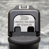Milspin I Believe You Have My Stapler Glock Slide Back Plate Glock Slide Back Plate MilSpin 