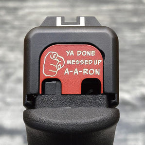 Milspin Ya Done Messed Up A-A-RON Glock Slide Back Plate Glock Slide Back Plate MilSpin