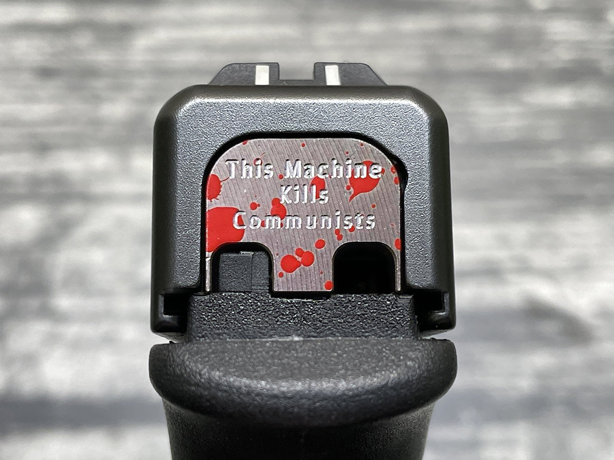 This Machine Kills Communists Slide Back Plate Glock Slide Back Plate MilSpin